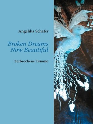 cover image of Broken Dreams Now Beautiful